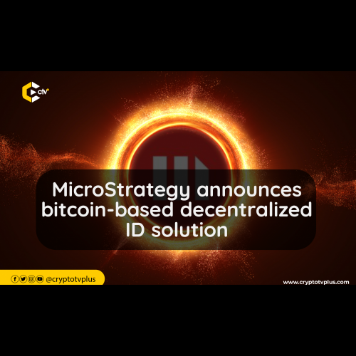 MicroStrategy Unleashes Revolutionary Decentralized Identity on Bitcoin Network