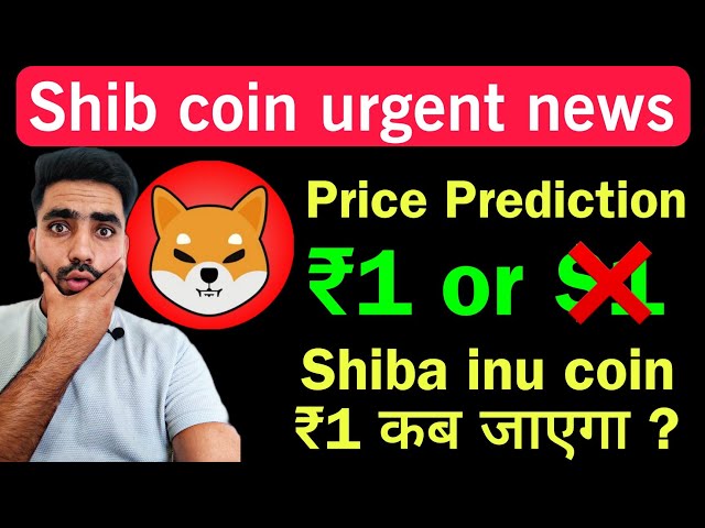 Shiba inu coin news today || Shiba inu coin price prediction Rs.1 or $1 || Crypto Market news