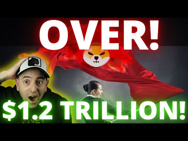SHIBA INU - IT'S OVER! (NOT FUD) $1,200,000,000,000 WOW!