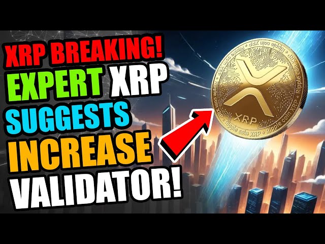 News about Ripple XRP Breaking! AN EXPERT SUGGESTS A HUGE INCREASE IN XRP! XRPL'S NEW VALIDATOR!