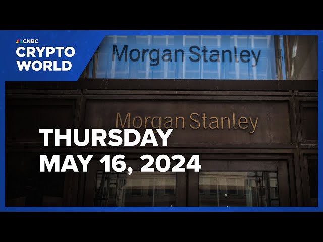 Morgan Stanley discloses $270 million investment in Grayscale Bitcoin ETF: CNBC Crypto World