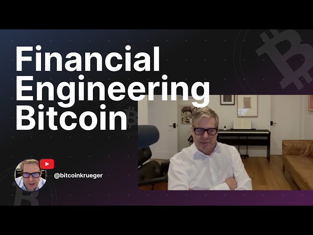 The ultimate guide to Bitcoin financial engineering