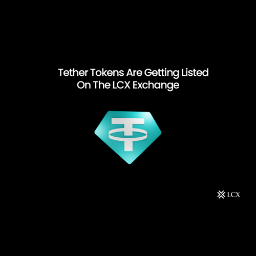 LCX 交易所上线稳定币 USD₮、EUR₮ 和黄金支持代币 XAU₮