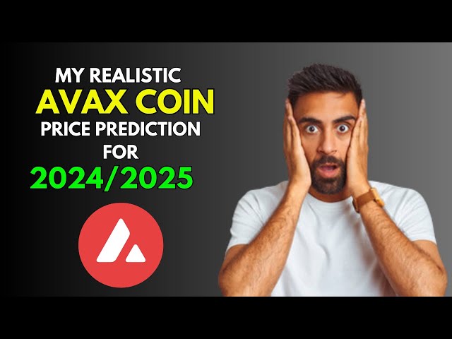 AVALANCHE AVAX My REALISTIC Price Prediction for 2024/2025 Bull Market