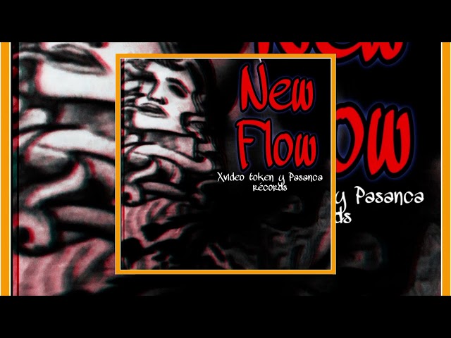 Xvideo 代币：New Flow（prod.Pasanca Records）