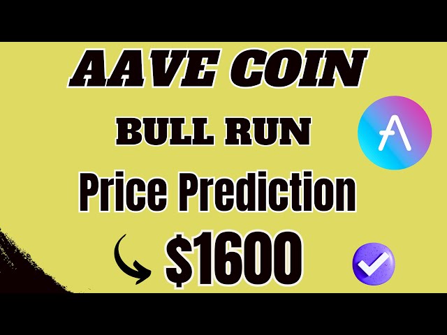 本次牛市的 AAVE 币价格预测 | 2024 年和 2025 年 Aave 硬币预测 #aave