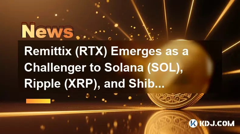 Remittix (RTX) tritt im PayFi-Sektor als Herausforderer für Solana (SOL), Ripple (XRP) und Shiba Inu (SHIB) auf Remittix (RTX) tritt im PayFi-Sektor als Herausforderer für Solana (SOL), Ripple (XRP) und Shiba Inu (SHIB) auf