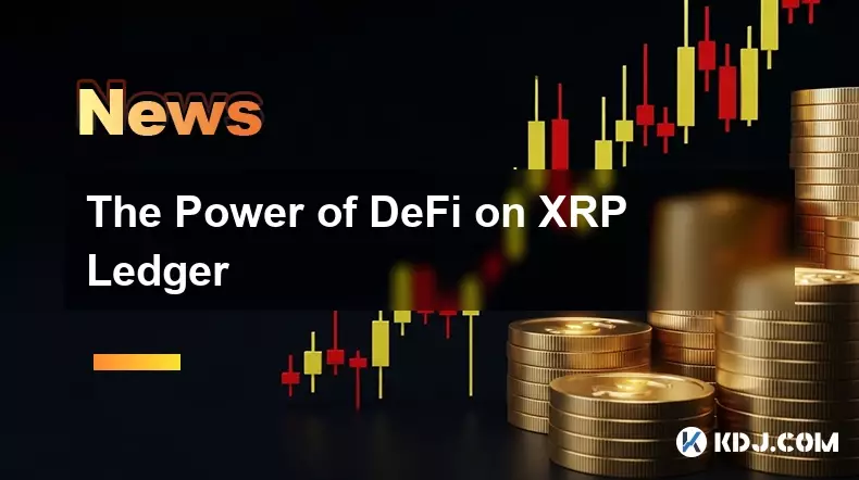 XRP 원장에서 DeFi의 힘