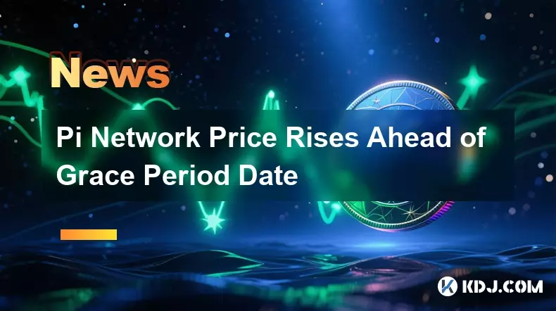 Le prix du réseau Pi augmente avant la date du délai de grâce Le prix du réseau Pi augmente avant la date du délai de grâce