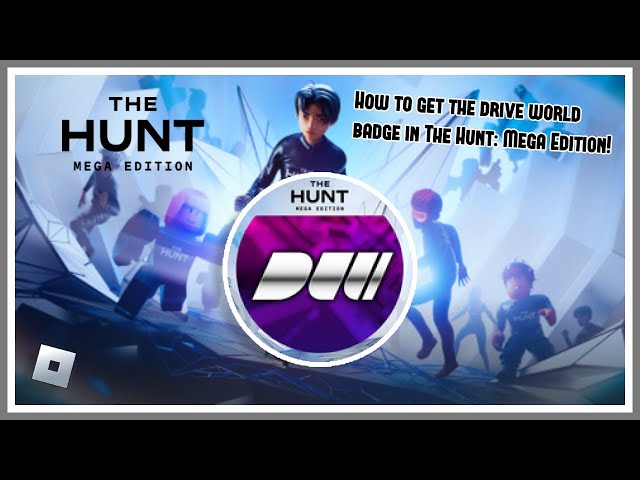 如何获得Roblox The Hunt：Mega Edition的Drive World Token和徽章