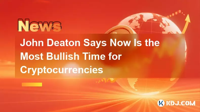 John Deaton은 지금 Cryptocurrencies의 가장 낙관적 인 시간이라고 말합니다.