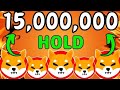 15,000,000 Shiba INU를 보유하고 있다면이 🧐 -Shiba Inu Coin News -Shib 가격 예측을보아야합니다.