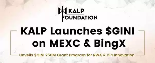 KALP Acentra Foundation은 $ Gini Token 및 혁신을 지원하기 위해 2 억 5 천만 달러 Gini 토큰을 할당하는 보조금 프로그램을 시작합니다.