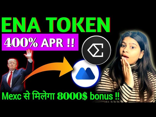 ENA令牌400％APR赚取||注册MEXC赚取$ 8,000,000 ||今天的加密新闻|| ENA新闻今天