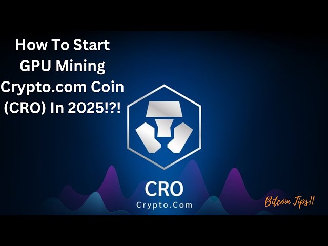 如何使用Windows开始挖掘Crypto.com（CRO）硬币| 2025指南
