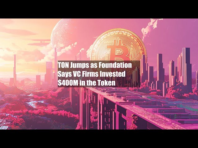 Ton saute comme Foundation indique que les entreprises VC ont investi 400 millions de dollars dans le jeton