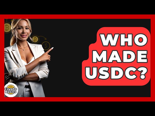 谁制作了USDC？ -CryptoBasics360.com