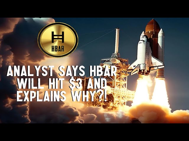 L'analyste dit que Hbar atteindra 3 $ et explique pourquoi ?!