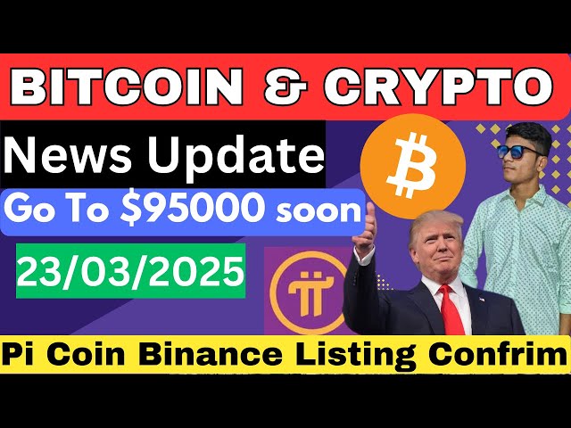 比特幣GO 95000-比特幣BTC價格預測| PI硬幣二手列表| PI硬幣新聞3月23日