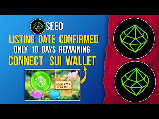 Date de liste des semences confirmée | Il ne suffit que de 10 jours | Connectez Sui Wallet Obligatoire #SUIWALLET #SEED