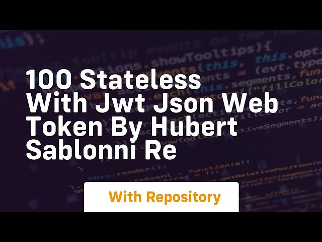 Hubert Sablonni ReによるJWT JSON Webトークン付き100ステートレス