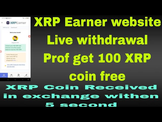 XRP -Verdiener -Website Live -Rückzug erhalten Sie 100 XRP -Münzen kostenlos