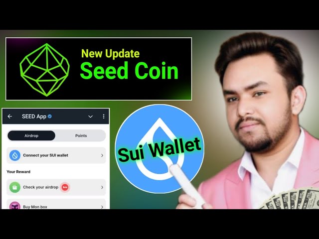 SEED Airdrop Sui Wallet Connect | Connect SEED SUI Wallet on Mobile | Seed Listing Date 1 April
