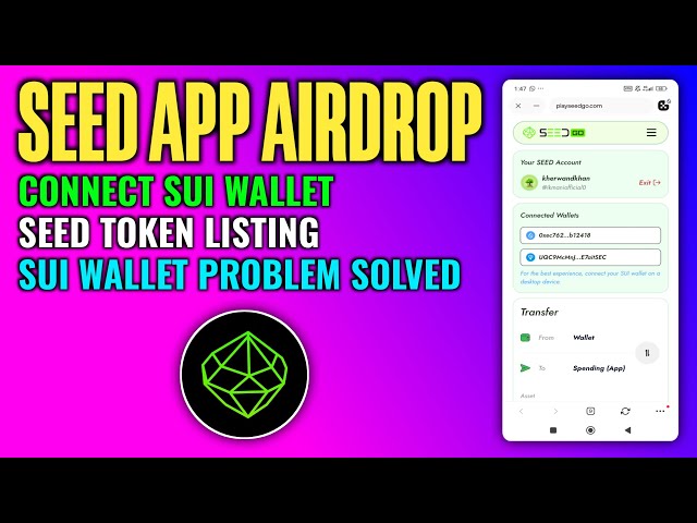 Seed App Connect Sui Wallet | Seed App Sui Wallet Connect Problem | Seed App Token Listing Date
