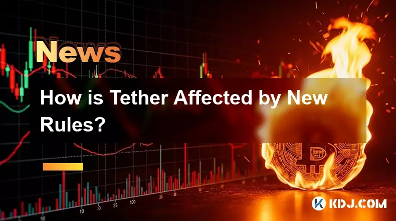 How is Tether Affected by New Rules?