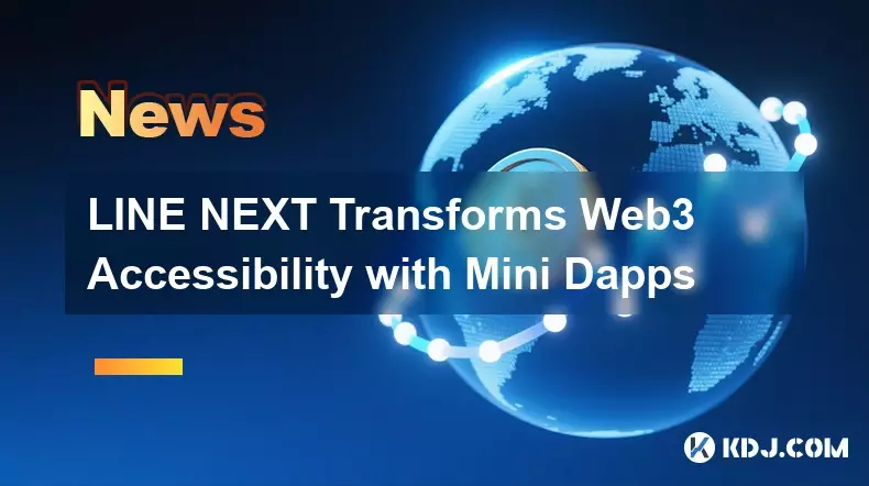 LINE NEXT Transforms Web3 Accessibility with Mini Dapps