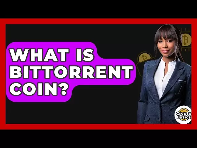 Was ist BitTorrent -Münze? - Cryptobasics360.com