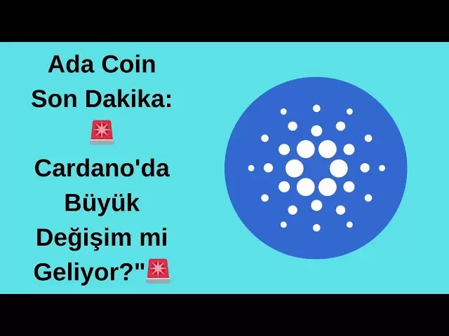 Ada Coin Last Minute: Gibt es eine große Veränderung in Cardano? "#Adacoin#Cardano#Cryptohaber#marktanaliz