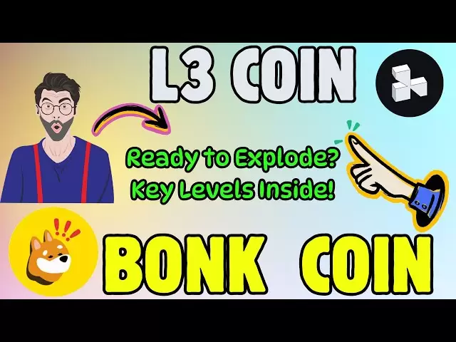 L3和Bonk硬幣趨勢分析 - 看漲還是看跌？錄音＃12107