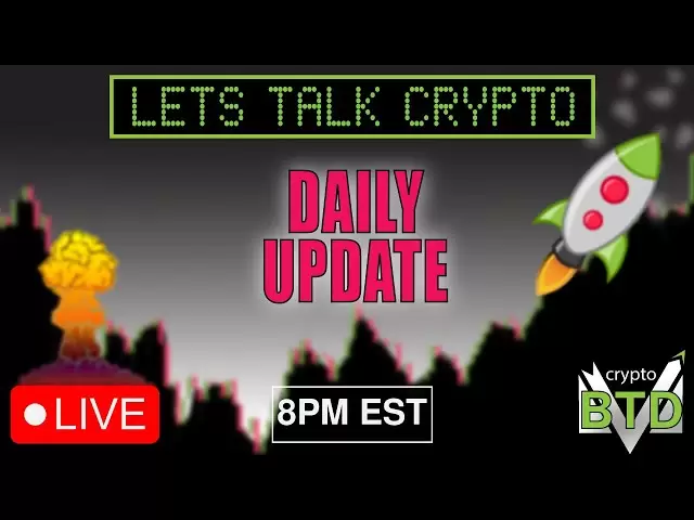 📢每日加密市場更新：👀💥LLETSTALK CRYPTO [比特幣，以太坊和Alts]