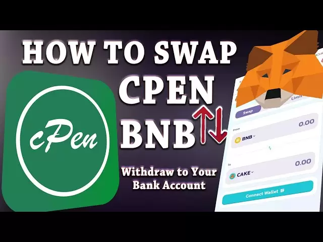 如何交换，出售或转换您的CPEN令牌为BNB-撤回您的银行帐户