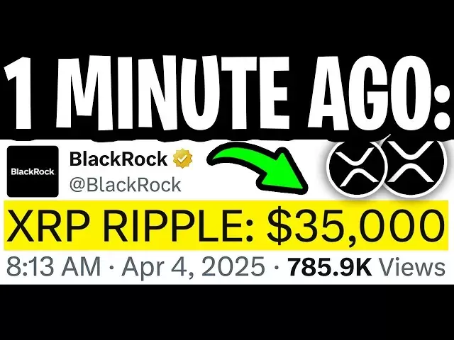 XRP Ripple : BlackRock은 오늘 밤 XRP를 향상시키기 위해 설정했습니다 - $ 35,000 가능한 순간!