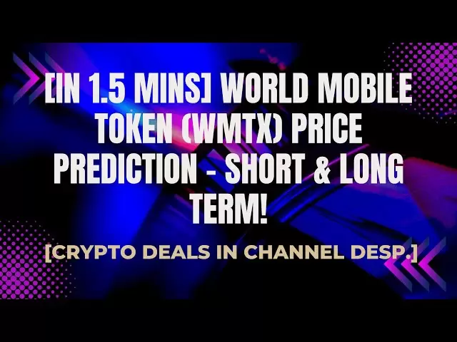 [1.5分で] World Mobile Token（WMTX）価格予測 - 短期および長期[DESPの暗号化]。