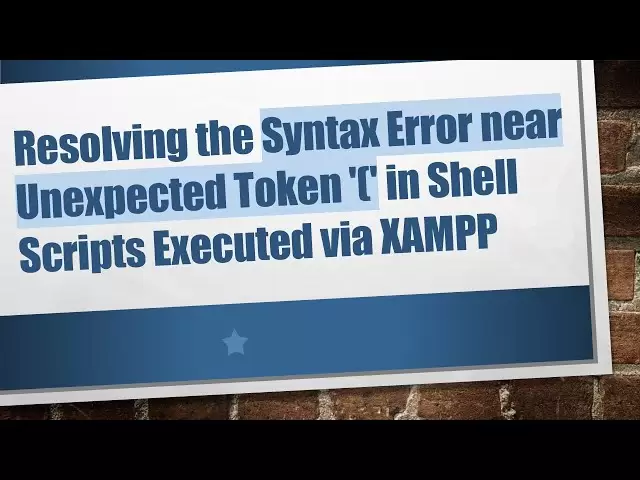 解决近乎意外令牌的语法错误'（在通过XAMPP执行的Shell脚本中