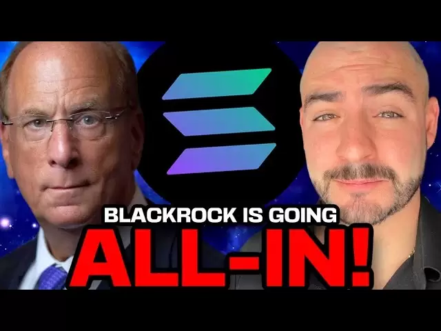 Solana ETF Rumor：BlackRockがすべて入っています！ （1,000ドル前に100ドルのソル価格？）