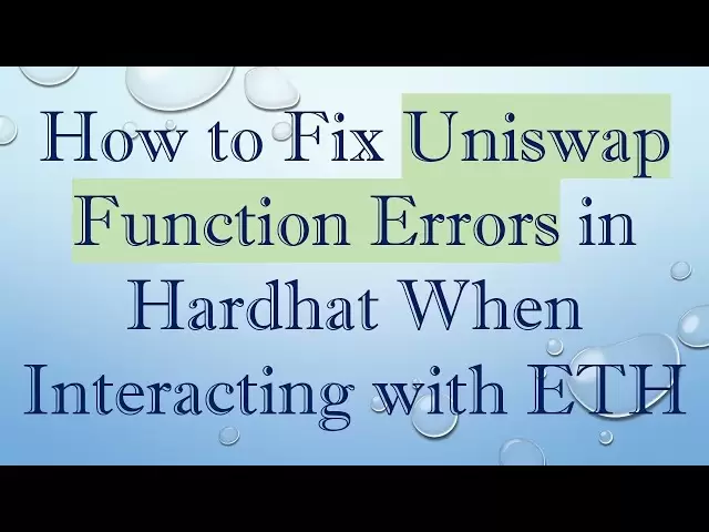 ETH와 상호 작용할 때 hardhat에서 Uniswap 함수 오류를 수정하는 방법