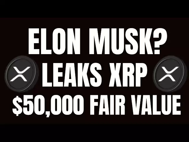 XRP重磅炸弹：埃隆·马斯克（Elon Musk）泄漏$ 50,000的价格目标？ （你不会相信这一点）