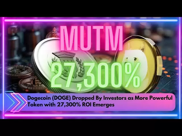 Dogecoin（Doge）被投资者下降，因为出现了27,300％ROI的功能更强大的令牌#MUTM