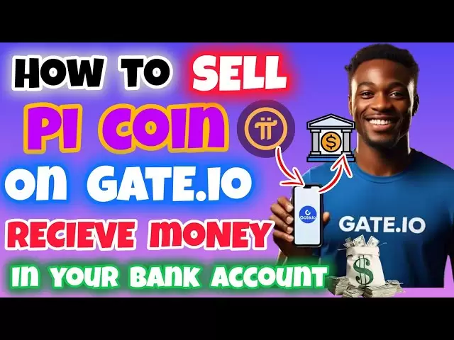 如何在Gate.io上出售Pi Coin，並通過GATE.IO P2P在您的銀行帳戶中收到錢|出售加密貨幣