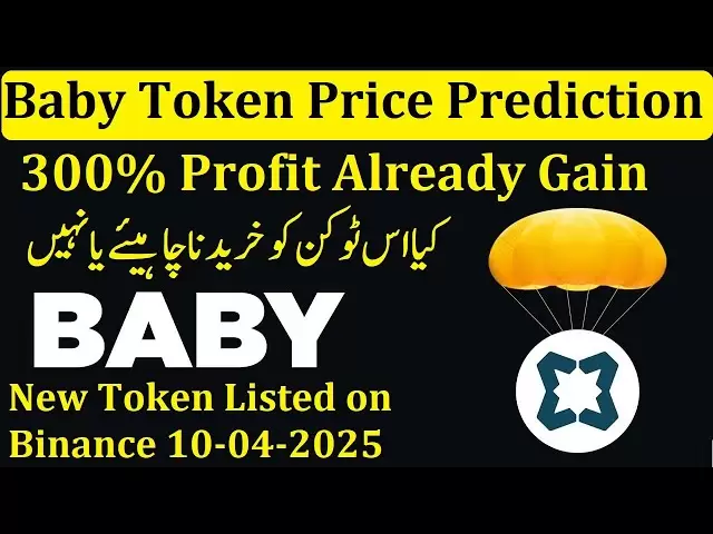 Baby Token New Token, das auf Baby Token Preis Vorhersagen aufgeführt ist, Babylon -Token -Preis in Zukunft 2025