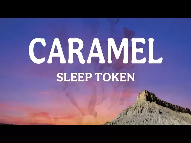 Sleep Token - Caramel (Lyrics)