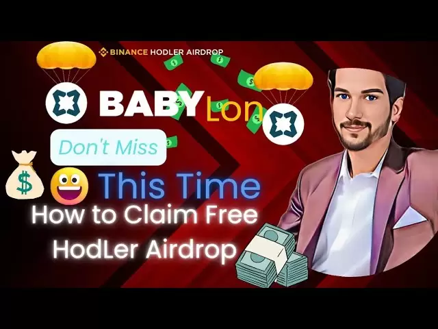 So abonnieren Sie BNB und verdienen kostenlos Hodler Airdrop ohne Investition | Neues Auflisten Babylon (Baby) Token