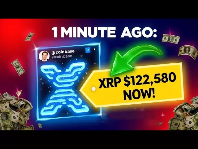 Ripple XRPNews💥XRP爆炸coinbase确认巨额$ 122,580 PLAGIL目标Ripple CEO CEO Leak Shocks