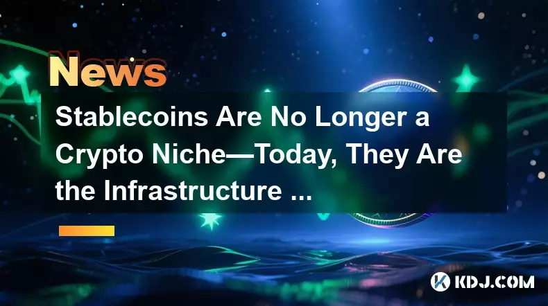 Stablecoins Are No Longer a Crypto Niche—Today, They Are the Infrastructure Layer Powering the Next Generation of Global Payments. Stablecoins Are No Longer a Crypto Niche—Today, They Are the Infrastructure Layer Powering the Next Generation of Global Payments.