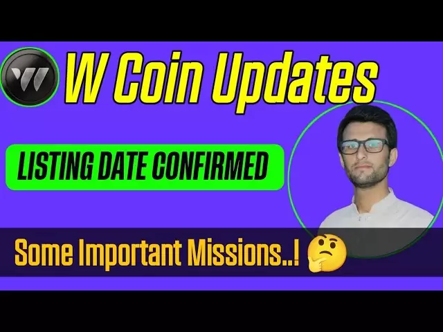 W COIN更新2025年4月13日| W硬币上市日期已确认4月29日| W COINS AIRDROP更新