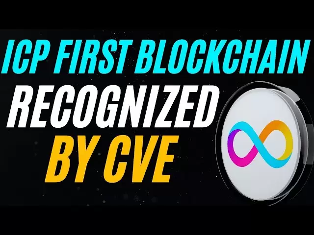 ICP devient la première blockchain reconnue par CVE - une nouvelle ère pour la prévision des prix de sécurité Web3 -ICP
